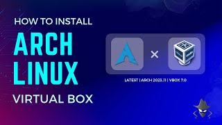 How to install ARCH Linux on Virtual Box 2023 easy tutorial  Latest [upl. by Nirro803]