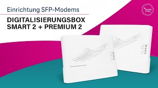 Telekom Digitalisierungsbox Smart 2 amp Premium 2  Einrichtung SFPModems [upl. by Sorgalim]