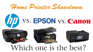 Home Printer Showdown HP vs Epson vs Canon [upl. by Eutnoj335]