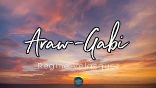 ArawGabi Lyrics  Regine Velasquez [upl. by Blockus671]