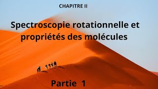 Chapitre 2 Spectroscopie rotationnelle [upl. by Bhayani]