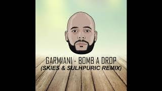 Bomb a drop  Garmiani Skies amp Sulphuric Hardstyle remix [upl. by Azrim341]