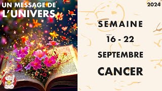 CANCER HOROSCOPE SEMAINE DU 16 AU 22 SEPTEMBRE 2024 [upl. by Ettesyl928]