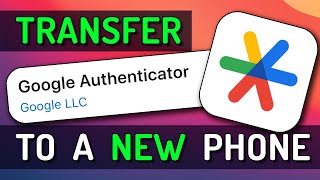 How To Transfer Google Authenticator To A New Phone [upl. by Lipscomb]