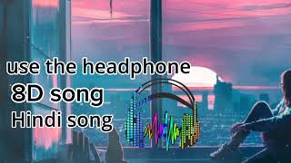 8D Hindi Song Lofi Song Khel Khel Mein Duur Na Karin Sad Song [upl. by Ruomyes]