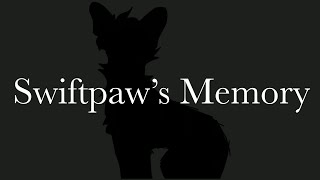 Swiftpaw’s Memory  Short Warrior Cats Animatic [upl. by Glavin411]