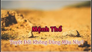 Người mạng thổ  mệnh thổ hợp màu gì và kỵ màu gì [upl. by Phillida669]