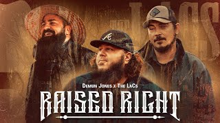 Demun Jones x The Lacs  Raised Right Official Music Video [upl. by Sacram]