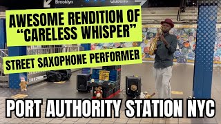 AWESOME Rendition Of quotCareless Wisperquot Saxophone Street Performer At Port Authority Station NYC [upl. by Nalahs109]