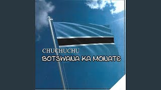 Botswana Go Monate Thata [upl. by Notecnirp756]