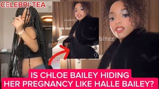 Is Chloe Bailey Hiding Her PREGNANCY Too [upl. by Pallaten]