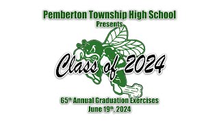 2024 Pemberton Township High School  65th Graduation Exercises [upl. by Buna]