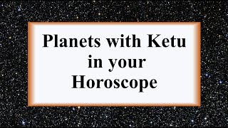 Planets with Ketu in your horoscope [upl. by Malva]