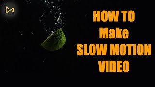 How to Make Slow Motion Video [upl. by Annet]