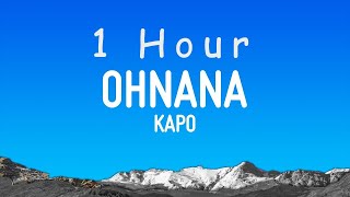 Kapo  OHNANA LetraLyrics  1 hour [upl. by Dustin]