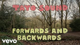 Tayo Sound  Forwards amp Backwards Official Audio [upl. by Bonner724]