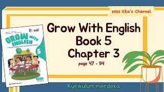 GROW WITH ENGLISH BOOK 5 CHAPTER 3 PAGE 47  54 [upl. by Landbert]