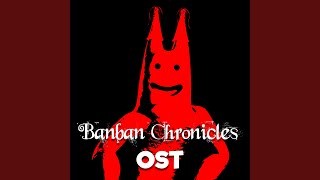 The Banban Chronicles Original Soundtrack [upl. by Ball80]