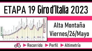 Etapa 19 GIRO de ITALIA 2023 Recorrido Perfil y Altimetría [upl. by Oilcareh]