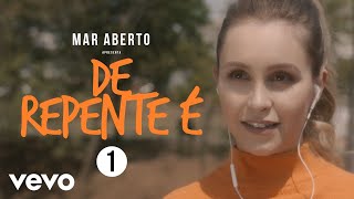 MAR ABERTO  De Repente É [upl. by Arondel]