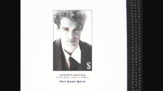 Pet Shop Boys Opportunities Dance Mix 1985wmv [upl. by Nalek]