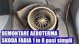 TUTORIAL Demontare aeroterma ventilator habitaclu la Skoda Fabia 1 Roomster 19992007 [upl. by Torrence622]