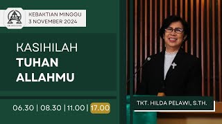 Kebaktian Minggu  KASIHILAH TUHAN ALLAHMU  Tkt Hilda Pelawi  Pk 1700 [upl. by Rechaba202]