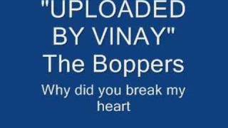 The Boppers why did you break my heart [upl. by Alper179]