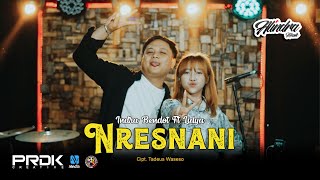 NRESNANI  LIDYA FT INDRA BENDOT  ALINDRA MUSIK LIVE COVER [upl. by Tanny]