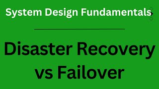 Disaster Recovery vs Failover  System Design Fundamentals [upl. by Naval]