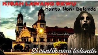 Kisah Lawang Sewu Dan Hantun Noni Belanda [upl. by Beyer]