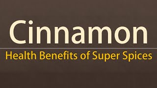 Cinnamon Spice Nutritional Facts  Health Benefits of Cinnamon  Super Spices Cinnamon [upl. by Arnulfo]