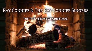 The Ray Conniff Singers  The Twelve Days of Christmas Fireplace Video  Christmas Songs [upl. by Myers]