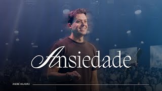 ANSIEDADE  ANDRÉ VALADÃO [upl. by Asfah]