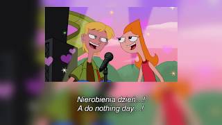 FHD PL Phineas and Ferb  Do Nothing Day Ugly Polish version with lyrics and translation [upl. by Miles]