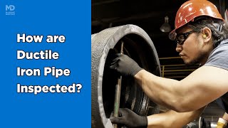 How are Ductile Iron Pipe Inspected [upl. by Anitsyrk435]