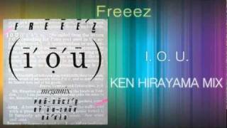 Freeez  I O U KEN HIRAYAMA MIX [upl. by Neeloj]