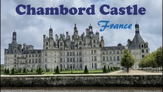 Chambord Castle  Loire Valley France [upl. by Eniamahs]