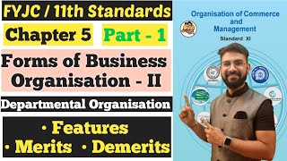 OCM  Chapter 5  Forms of Business Organisation 2  Departmental Organisation  Class 11th [upl. by Fuller793]