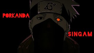 Kakashi Hatake  AMV  Tamil  Porkanda singam  Vikram [upl. by Arnoldo]