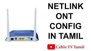 Netlink ONT Configuration In Tamil  Netlink Router Unboxing  Cable TV Tamil [upl. by Kano]