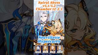 New Spiral Abyss 5152 Neuvillette Hypercarry 1221 genshinimpact newspiralabyss [upl. by Leeanne]