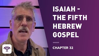 Isaiah The fifth Hebrew gospel  Chapter 32 [upl. by Dominus794]