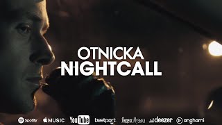 Otnicka  Nightcall [upl. by Monarski]