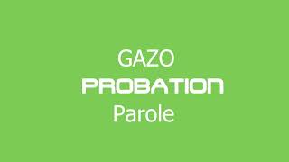 Gazo PROBATION parole [upl. by Vally]