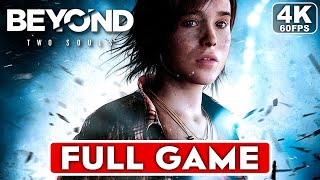 BEYOND TWO SOULS Gameplay Walkthrough Part 1 FULL GAME 4K 60FPS PC ULTRA  No Commentary [upl. by Eelyam]