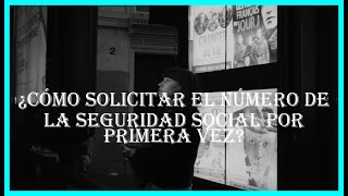 ¿Cómo solicitar el número de la seguridad social por primera vez [upl. by Gilbertina426]