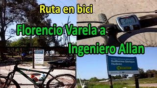 Florencio Varela a Ingeniero Allan  La Carolina en bici [upl. by Leanatan]