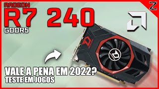 R7 240 GDDR5 EM 2022  Teste em 10 Jogos [upl. by Lyndell938]