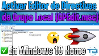 COMO ACTIVAR GPEDITMSC EDITOR de DIRECTIVAS de GRUPO LOCAL en Windows 10 versión Home 2021 [upl. by Edana718]